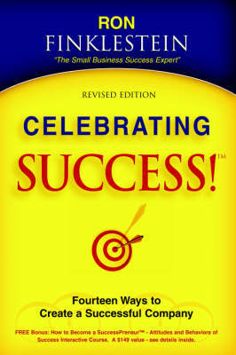 Celebrating Success! Fourteen Ways to Create a Successful Company by Ronald Finklestein image