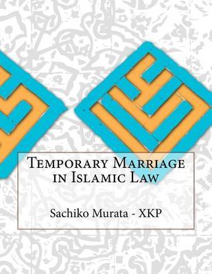Temporary Marriage in Islamic Law by Sachiko Murata - Xkp image