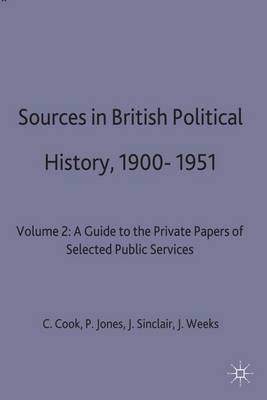 Sources in British Political History, 1900-1951 on Hardback by Jeffrey Weeks