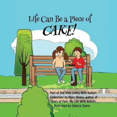 Life Can Be a Piece of Cake! by Marc Rivera image