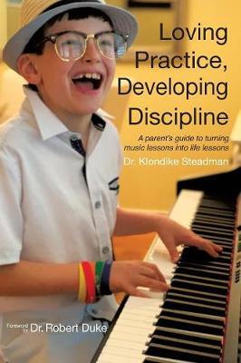 Loving Practice, Developing Discipline by Klondike Steadman image