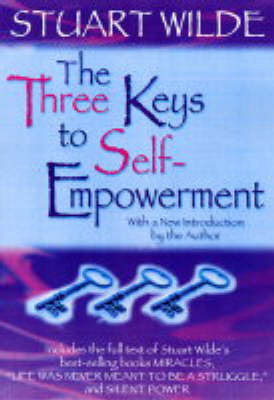 The Three Keys to Self-empowerment by Stuart Wilde image