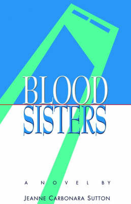 Blood Sisters on Paperback by Jeanne Carbonara Sutton