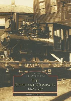 The Portland Company by David H Fletcher image