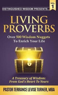 Distinguished Wisdom Presents . . . "living Proverbs"-Vol.1 by Terrance Levise Turner image