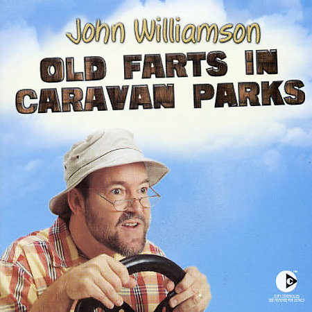 Old Farts In Caravan Parks by John Williamson image