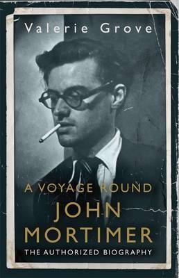 A Voyage Round John Mortimer on Hardback by Valerie Grove