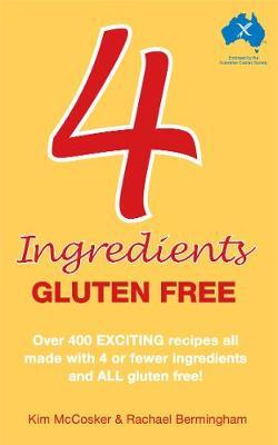4 Ingredients: Gluten Free by Kim McCosker image