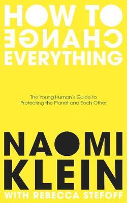 How To Change Everything by Naomi Klein image