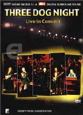 3 Dog Night - Live In Concert on DVD 3 Dog Night - Live In Concert on DVD