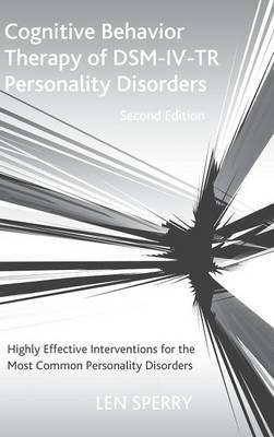 Cognitive Behavior Therapy of DSM-IV-TR Personality Disorders by Len Sperry image