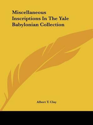 Miscellaneous Inscriptions in the Yale Babylonian Collection by Albert T Clay image