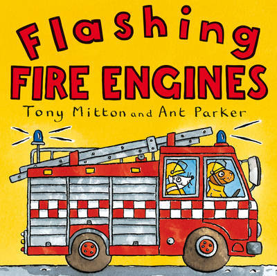 Amazing Machines : Flashing Fire Engines by Tony Mitton image