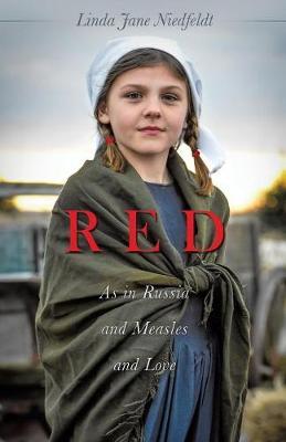 Red as in Russia and Measles and Love by Linda Jane Niedfeldt image