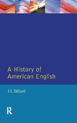 A History of American English by J.L. Dillard image