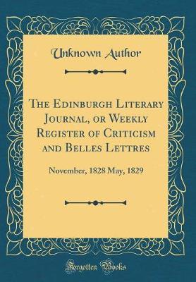 The Edinburgh Literary Journal, or Weekly Register of Criticism and Belles Lettres by Unknown Author image