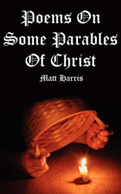 Poems on Some Parables of Christ by Matt Harris image