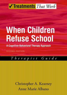 When Children Refuse School by Christopher A Kearney image