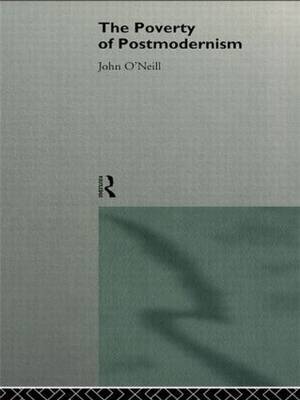 The Poverty of Postmodernism by John O'Neill image