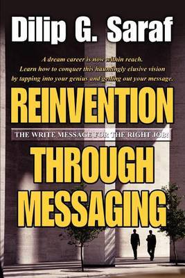 Reinvention Through Messaging: The Write Message for the Right Job! by Dilip G Saraf image