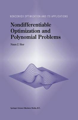 Nondifferentiable Optimization and Polynomial Problems by Naum Z. Shor image
