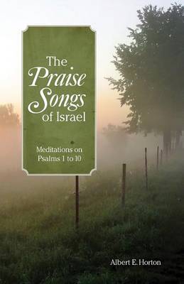 The Praise Songs of Israel by Albert E Horton image