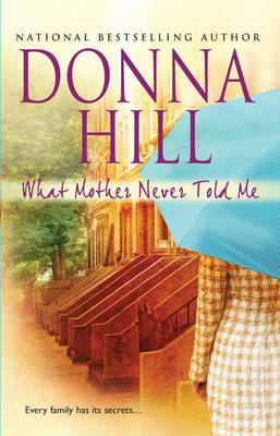 What Mother Never Told Me by Donna Hill image
