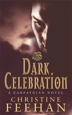 Dark Celebration (The Carpathians #17) (UK Edition) by Christine Feehan image