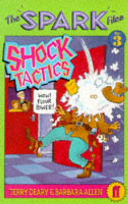 Spark Files 3: Shock Tactics by Terry Deary image