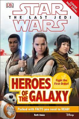 Star Wars The Last Jedi (TM) Heroes of the Galaxy by Ruth Amos image