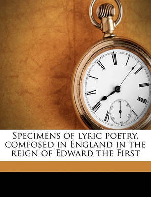 Specimens of Lyric Poetry, Composed in England in the Reign of Edward the First by Thomas Wright ) image