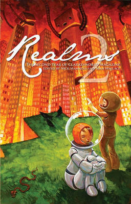 Realms: v. 2: Second Year of Clarkesworld Magazine by Jeffery Ford image