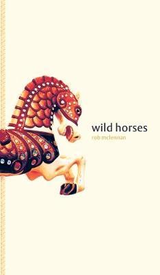 Wild Horses by Rob Mclennan image