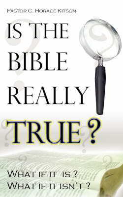 Is the Bible Really True? by C. Horace Kitson image