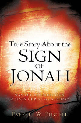 True Story about the Sign of Jonah by Everett W. Purcell image