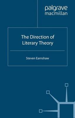 The Direction of Literary Theory by Steven Earnshaw image