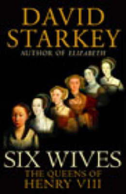 Six Wives on Hardback by David Starkey