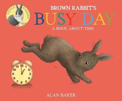 Brown Rabbit's Busy Day by Alan Baker image