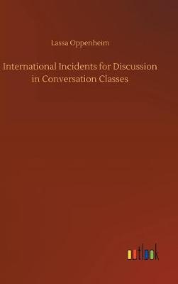 International Incidents for Discussion in Conversation Classes by Lassa Oppenheim image