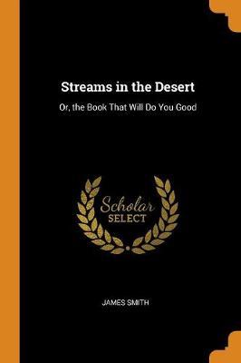 Streams in the Desert by James Smith image