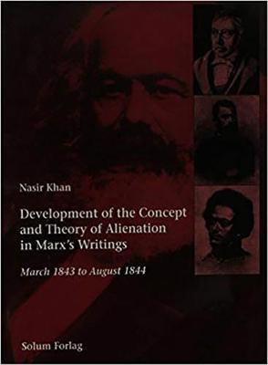 Development of the Concept and Theory of Alienation in Marx's Writings by Solum Forlag Solum Forlag image
