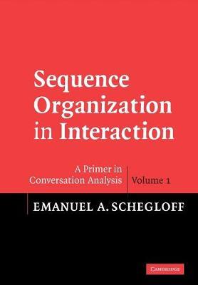 Sequence Organization in Interaction: Volume 1 by Emanuel A Schegloff image