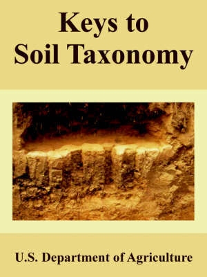Keys to Soil Taxonomy by Department Of Agriculture U S Department of Agriculture image