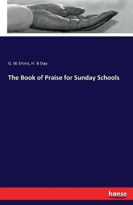 The Book of Praise for Sunday Schools by G W Shinn image