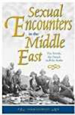 Sexual Encounters in the Middle East on Paperback by Derek Hopwood