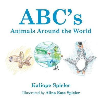 Abc's Animals Around the World by Kaliope Spieler image