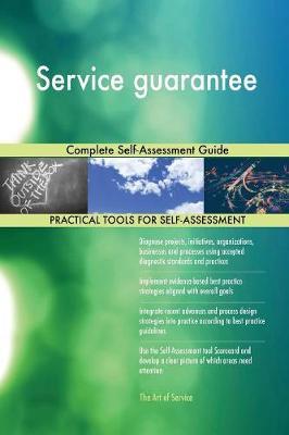 Service Guarantee Complete Self-Assessment Guide by Gerardus Blokdyk image