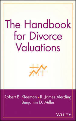 The Handbook for Divorce Valuations on Hardback by R. James Alerding