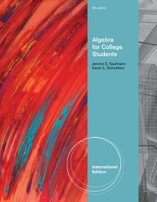 Algebra for College Students, International Edition by Karen Schwitters