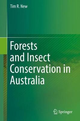 Forests and Insect Conservation in Australia by Tim R. New image